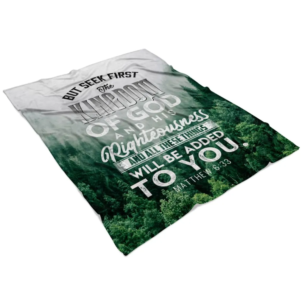 But Seek First The Kingdom Of God Matthew 633 Fleece Blanket - Christian Blanket - Bible Verse Blanket