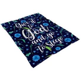 Give It To God And Go To Sleep Fleece Blanket - Christian Blanket - Bible Verse Blanket